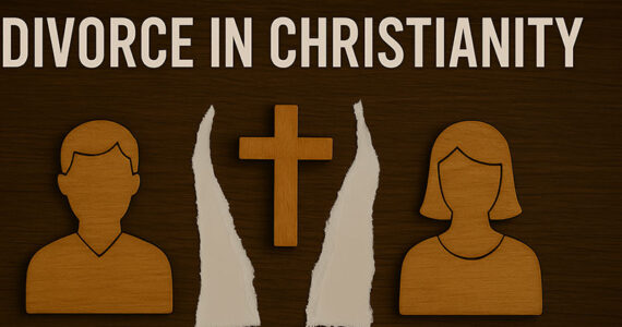 Divorce in Christianity: Jesus Christ’s Message