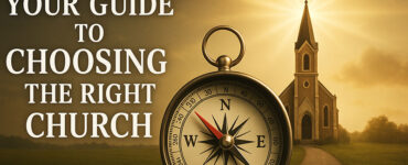 When seeking a church home, it’s vital to approach the decision prayerfully and with a biblical mindset.